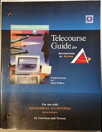 Telecourse Guide for Accounting in Action: Managerial Accounting
