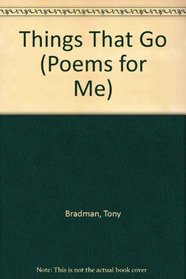 Things That Go (Poems for Me)