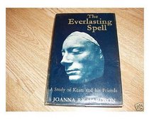 The everlasting spell: a study of Keats and his friends.