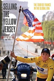 Selling the Yellow Jersey: The Tour de France in the Global Era