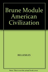 Brune Module American Civilization