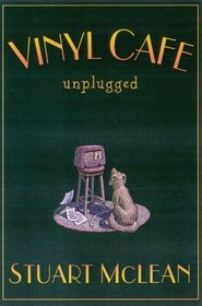 Vinyl Cafe Unplugged (Vinyl Cafe, Bk 3)