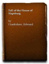 Fall of the House of Hapsburg