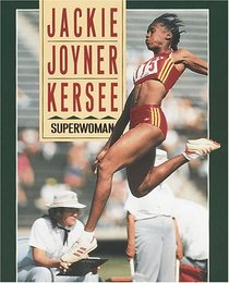 Jackie Joyner-Kersee: Superwoman (Sports Achievers Biographies)