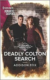 Deadly Colton Search (Coltons of Mustang Valley, Bk 10) (Harlequin Romantic Suspense, No 2088)