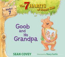 Goob and His Grandpa (7 Habits of Happy Kids)