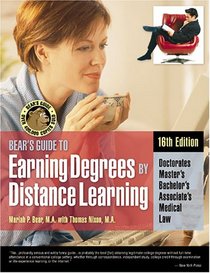Bears Guide To Earning Degrees By Distance Learning (Bear's Guide to Earning Degrees By Distance Learning)