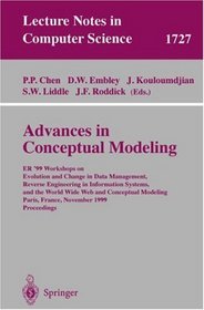 Advances in Conceptual Modeling: Er'99 Workshops on Evolution and Change in Data Management, Reverse Engineering in Information Systems, and the World ... (Lecture Notes in Computer Science)