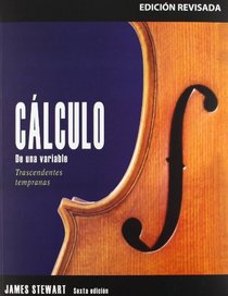 Calculo de una variable / Single Variable Calculus: Trascendentes tempranas / Early Trascendentals (Spanish Edition)