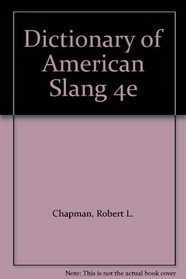 Dictionary of American Slang 4e (Dictionary of American Slang)