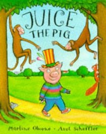 Juice the Pig