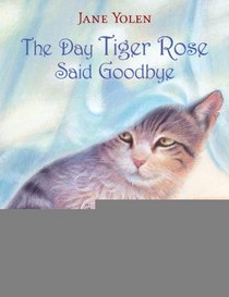 The Day Tiger Rose Said Goodbye