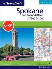 The Thomas Guide Spokane and Coeur d'Alene Street Guide (Thomas Guide Spokane & Coeur D'Alene Street Guide)