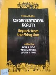Organizational reality: Reports from the firing line