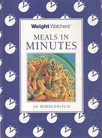 Weight Watchers: Meals in Minutes: Cooking Light and Easy Meals in a Flash