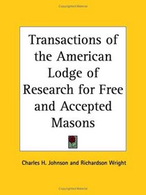 Transactions of the American Lodge of Research for Free and Accepted Masons