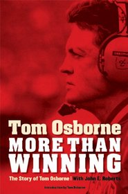 More Than Winning: The Story of Tom Osborne