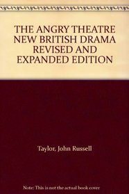 The angry theatre;: New British drama