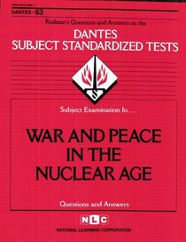 DSST War and Peace in the Nuclear Age (DANTES series) (Dantes Series : No. 63)