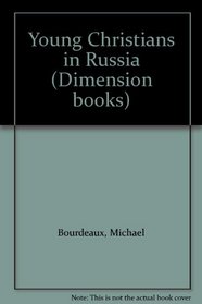 Young Christians in Russia (Dimension books)
