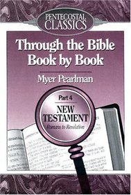 Through the Bible Book by Book: Epistles to Revelations/Part 4 (Through the Bible Book by Book)