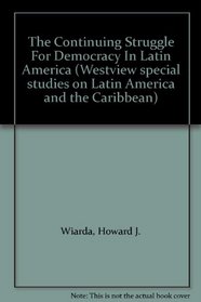 The Continuing Struggle For Democracy In Latin America (Trevelaid)