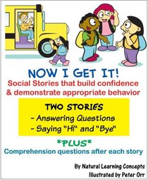 Social Story - Answering Questions & Saying Hi and Bye (Now I get it - Social Stories, Answering Questions and saying Hi and Bye)