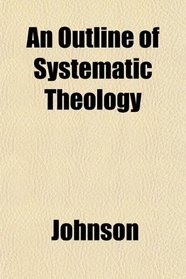 An Outline of Systematic Theology