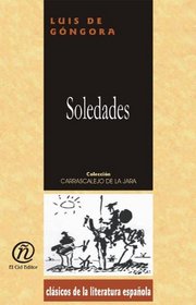 Soledades (Clasicos De La Literatura Espanola) (Spanish Edition)