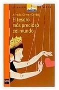 El tesoro mas precioso del mundo/ The Most Precious Treasure of the World (El Barco De Vapor: Serie Naranja / the Steamboat: Orange Series) (Spanish Edition)