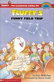 Fluffy's Funny Field Trip (Fluffy, the Classroom Guinea Pig) (Hello Reader!, Level 3)