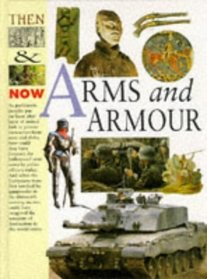 Arms and Armour (Then and Now)