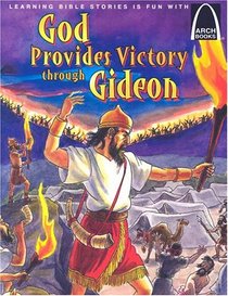 God Provides Victory through Gideon - Arch Books