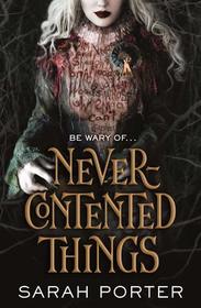 Never-Contented Things: A Novel of Faerie