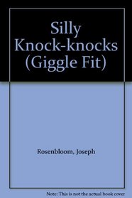 Silly Knock-knocks (Giggle Fit)