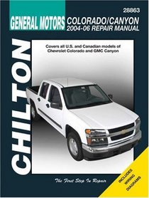 General Motors Colorado/Canyon: 2004 through 2006 (Chilton's Total Car Care Repair Manual)