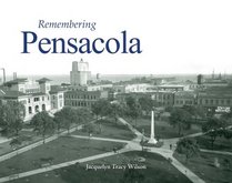 Remembering Pensacola