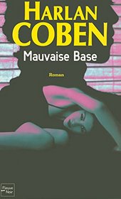 Mauvaise Base (The FInal Detail) (French Edition)