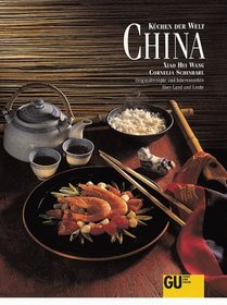 China. Kchen der Welt. Originalrezepte und Interessantes ber Land und Leute.