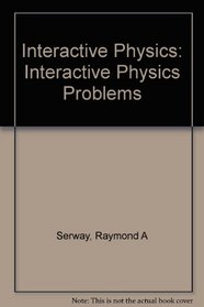 Interactive Physics: Physics for Scientists and Engineers