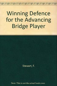 Winning Defense for the Advancing Bridge Player: More Constructive Thinking at the Bridge Table