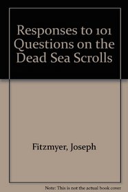 Responses to 101 Questions on the Dead Sea Scrolls