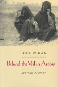 Behind the Veil in Arabia : Women in Oman