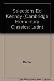 Selections Ed Kenndy (Cambridge Elementary Classics: Latin)