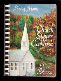Maine Church Supper Cookbook: Favorite Maine Church Recipes
