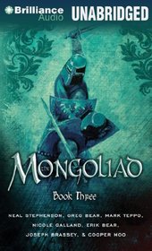 Mongoliad, The: Book Three (The Foreworld Saga)