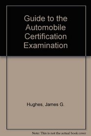 Guide to the Automobile Certification Examination