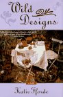 Wild Designs: A Novel