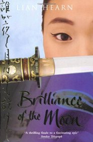 Brilliance of the Moon (Tales of the Otori, Book 3)