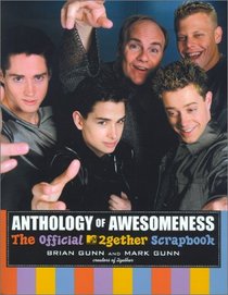 Anthology of Awesomeness: The Official 2gether Scrapbook